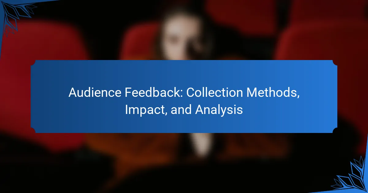 Audience Feedback: Collection Methods, Impact, and Analysis