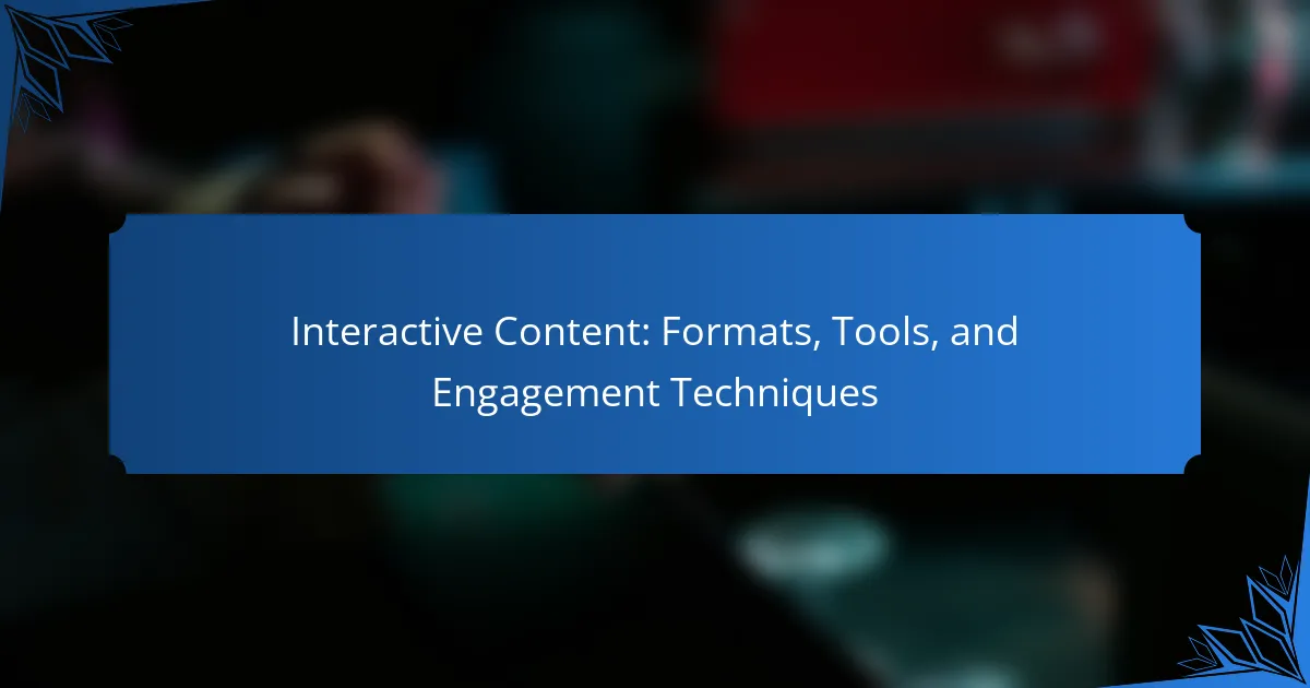 Interactive Content: Formats, Tools, and Engagement Techniques