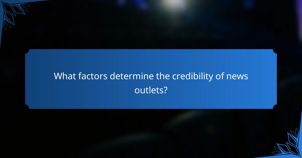 What factors determine the credibility of news outlets?